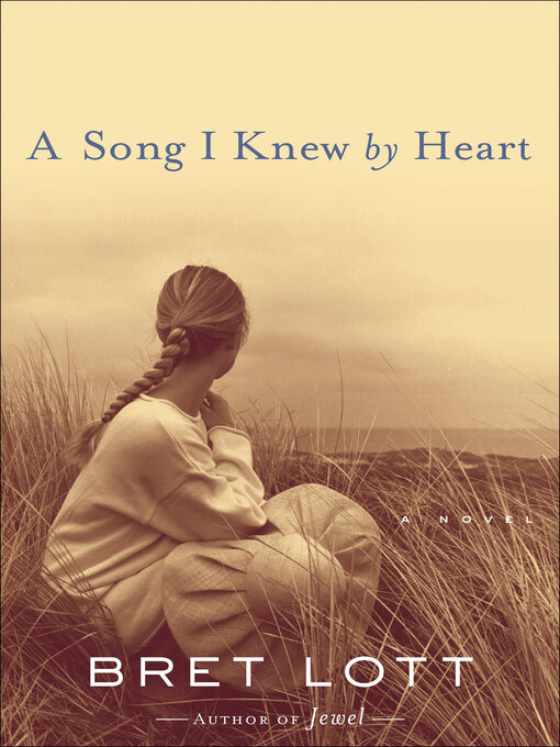 Title details for A Song I Knew by Heart by Bret Lott - Available